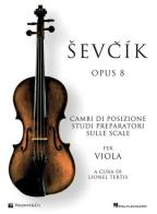 Sevcik viola Opus 8. Ediz. italiana di Otakar Sevcik edito da Volontè & Co