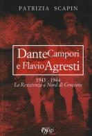 Dante Campori e Flavio Agresti. 1943-1944. La resistenza a nord di Grosseto di Patrizia Scapin edito da C&P Adver Effigi