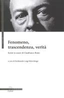 Fenomeno, trascendenza, verità. Scritti in onore di Gianfranco Bosio edito da Il Poligrafo