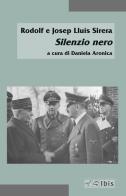 Silenzio nero di Rodolf Sirera, Josep Lluís edito da Ibis