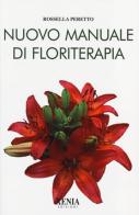 Nuovo manuale di floriterapia di Rossella Peretto edito da Xenia