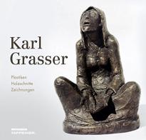 Karl Grasser. Plastiken, Holzschnitte, Zeichnungen. Ediz. illustrata di Eva Gratl edito da Athesia