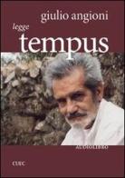 Giulio Angioni legge «Tempus». Con CD Audio di Giulio Angioni edito da CUEC Editrice