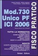 Mod. 730, Unico Pf, Ici 2006 edito da Sintesi