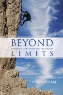 Beyond limits. Discover life's winning strategies di Abayilo Lami edito da Destiny Image Europe