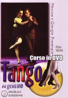 Tango argentino. Video corso. DVD. Con libro vol.1 di Giorgio Proserpio, Monica Gallarate, Giorgio Lala edito da Sigillo Edizioni