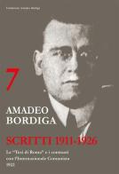 Amadeo Bordiga. Scritti 1911-1926 vol.7 di Luigi Gerosa edito da Fondazione Amadeo Bordiga