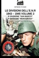 Le divisioni dell'E.N.R. 1943-1945 vol.2 di Paolo Crippa, Carlo Cucut edito da Soldiershop