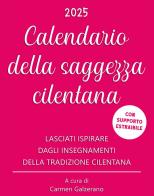 Calendario della saggezza cilentana 2025 edito da Galzerano