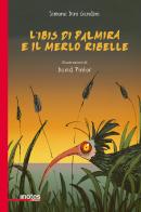 L' ibis di Palmira e il merlo ribelle di Simone Dini Gandini edito da Notes Edizioni