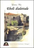 Eboli dialettale di Gaetano Ciao edito da Edizioni Il Saggio