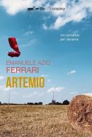 Artemio. Un romanzo per tessere di Emanuele Azio Ferrari edito da Thedotcompany