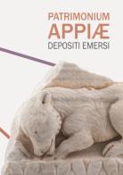 Patrimonium Appiae. Depositi emersi edito da Società Archeologica