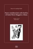 Nuove considerazioni sulla basilica di Santa Maria Maggiore a Roma di Bruno Maria Apollonj Ghetti edito da Edizioni Espera