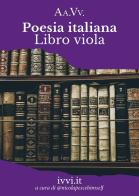 Poesia italiana. Libro viola edito da Ivvi