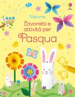 Lavoretti e attività per Pasqua. Ediz. a colori di Kate Nolan edito da Usborne