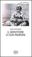 Servitore di due padroni (Il) di Carlo Goldoni edito da Einaudi