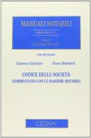 Codice delle società. Commentato con le massime notarili di Lodovico Genghini, Paolo Simonetti edito da CEDAM