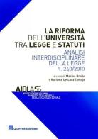 La riforma dell'Università tra legge e statuti. Analisi interdisciplinare della legge n.240/2010 edito da Giuffrè