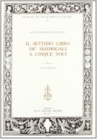 Il settimo libro de' madrigali a cinque voci di G. Domenico Montella edito da Olschki