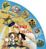 Campane a festa. È risorto Gesù! Ediz. illustrata di Maria Gianola edito da Paoline Editoriale Libri