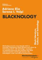 Blacknology. Black Literature, Culture, and Technology di Adriano Elia, Serena I. Volpi edito da libreriauniversitaria.it