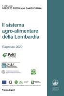 Il sistema agro-alimentare della Lombardia. Rapporto 2020 edito da Franco Angeli
