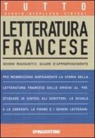 Tutto letteratura francese. Schemi riassuntivi, quadri d'approfondimento edito da De Agostini