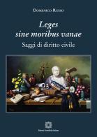 Leges sine moribus vanae di Domenico Russo edito da Edizioni Scientifiche Italiane