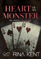 Heart of my monster. Mio marito. Il mio mostro di Rina Kent edito da Hope