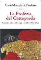 La profezia del Gattopardo di Mario Moncada di Monforte edito da Armando Editore