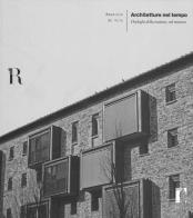 Architetture nel tempo. Dialoghi della materia, nel restauro di Maurizio De Vita edito da Firenze University Press
