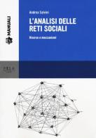 L' analisi delle reti sociali. Risorse e meccanismi di Andrea Salvini edito da Pisa University Press