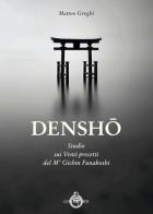 Densho. Studio dei venti principi del maestro Funakoshi di Matteo Greghi edito da Luni Editrice