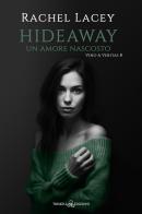 Hideaway. Un amore nascosto di Rachel Lacey edito da Triskell Edizioni