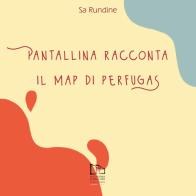 Pantallina racconta il MAP di Perfugas edito da Youcanprint
