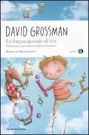 La lingua speciale di Uri di David Grossman edito da Mondadori