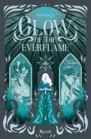 Glow of the everflame. La Biblioteca di Daphne di Penn Cole edito da Rizzoli