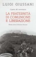 L' opera del movimento. La Fraternità di Comunione e Liberazione di Luigi Giussani edito da San Paolo Edizioni