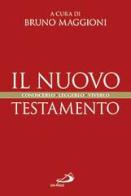 Il Nuovo Testamento. Conoscerlo, leggerlo, viverlo di Bruno Maggioni edito da San Paolo Edizioni
