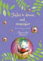Fables to dream and remember di Simonetta Farnesi edito da Youcanprint