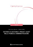 Sistema di gestione e privacy audit nella pubblica amministrazione di Jean Louis A Beccara, Stefano Girella edito da Giuffrè