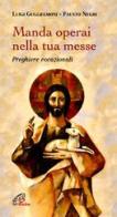 Manda operai nella tua messe. Preghiere vocazionali di Luigi Guglielmoni edito da Paoline Editoriale Libri