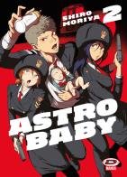 Astro baby vol. 2 di Shiro Moriya edito da Dynit Manga