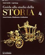 Guida allo studio della storia. Verso l'interrogazione. Per le Scuole superiori. Con e-book. Con espansione onlie vol.4 di Gianni Gentile, Luigi Ronga, Anna Carla Rossi edito da La Scuola SEI