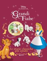 Le storie classiche più amate. Grandi fiabe Disney edito da Disney Libri