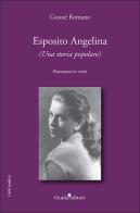 Esposito Angelina. (Una storia popolare) di Giosuè Romano edito da Guida