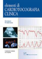 Elementi di cardiotocografia clinica di Domenico Arduini, Herbert Valensise edito da CIC Edizioni Internazionali