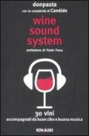 Wine sound system. 30 vini accompagnati da buon cibo e buona musica di Donpasta.selecter, Candide edito da Kowalski