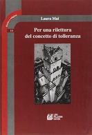 Per una rilettura del concetto di tolleranza di Laura Mai edito da Pellegrini